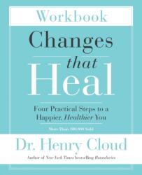 Changes That Heal Workbook - Henry Cloud (ISBN: 9780310351795)