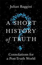 O scurtă istorie a adevărului (ISBN: 9781786488893)