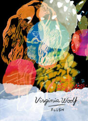 Virginia Woolf - Flush - Virginia Woolf (ISBN: 9781784875138)