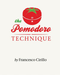 Pomodoro Technique - Francesco Cirillo (ISBN: 9780753548387)