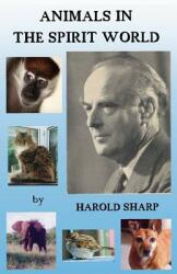 Animals in the Spirit World - Harold Sharp (ISBN: 9781908421289)