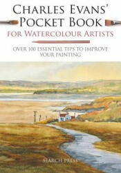 Charles Evans' Pocket Book for Watercolour Artists - Charles Evans (ISBN: 9781782216377)