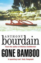 Gone Bamboo - Anthony Bourdain (ISBN: 9781786895196)