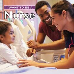 I Want to Be a Nurse (ISBN: 9780228101406)