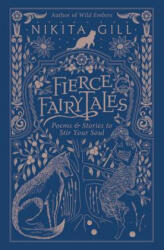 Fierce Fairytales : Poems & Stories to Stir Your Soul (ISBN: 9780316420747)
