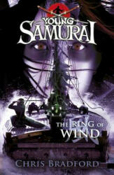 Ring of Wind (Young Samurai, Book 7) - Chris Bradford (2012)