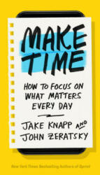 Make Time - Jake Knapp (ISBN: 9781984822437)