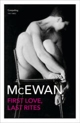 First Love, Last Rites - Ian McEwan (ISBN: 9781784703608)