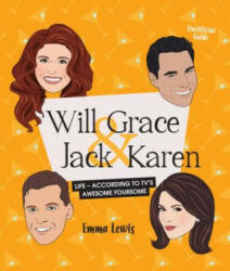 Will & Grace & Jack & Karen - Emma Lewis (ISBN: 9781925418798)
