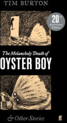 Melancholy Death of Oyster Boy - Tim Burton (ISBN: 9780571345106)