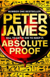 Absolute Proof - Peter James (ISBN: 9780230772212)