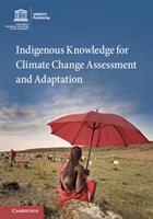 Indigenous Knowledge for Climate Change Assessment and Adaptation (ISBN: 9781107137882)