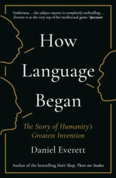 How Language Began - Daniel Everett (ISBN: 9781781253939)