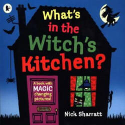 What's in the Witch's Kitchen? - Nick Sharratt (ISBN: 9781406384079)