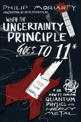 When the Uncertainty Principle Goes to 11 - Philip Moriarty (ISBN: 9781944648527)