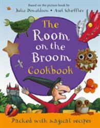Room on the Broom Cookbook - Julia Donaldson (ISBN: 9781509876280)