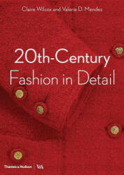 20th-Century Fashion in Detail (Victoria and Albert Museum) - Claire Wilcox (ISBN: 9780500294109)