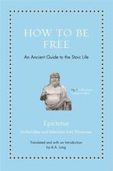 How to Be Free - Epictetus (ISBN: 9780691177717)