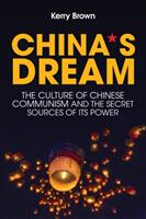 China's Dream: The Culture of Chinese Communism and the Secret Sources of Its Power (ISBN: 9781509524570)