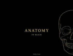 Anatomy in Black - Emily Evans (ISBN: 9781905367870)