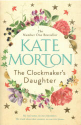Clockmaker's Daughter - Kate Morton (ISBN: 9781509848218)
