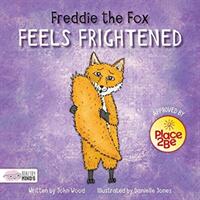 Freddie the Fox Feels Frightened (ISBN: 9781786373700)