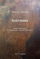 Rust Remix Architecture: Pittsburg versus Detroit (ISBN: 9788862422697)