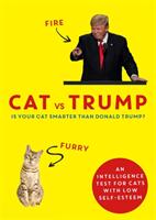 Cat vs Trump - An intelligence test for cats with low self-esteem (ISBN: 9781472259240)