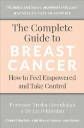 Complete Guide to Breast Cancer - Professor Trisha Greenhalgh, Dr Liz O'Riordan (ISBN: 9781785041877)