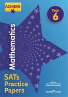 Achieve Mathematics SATs Practice Papers Year 6 (ISBN: 9781510442764)