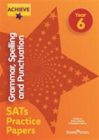 Achieve Grammar Spelling and Punctuation SATs Practice Papers Year 6 (ISBN: 9781510442917)