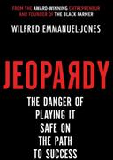 Jeopardy - The Danger of Playing It Safe on the Path to Success (ISBN: 9780349419268)