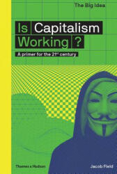 Is Capitalism Working? - Jacob Field (ISBN: 9780500293676)