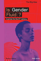 Is Gender Fluid? - Sally Hines (ISBN: 9780500293683)