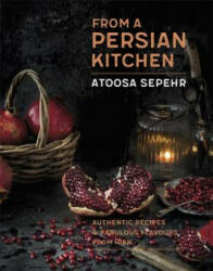 From a Persian Kitchen - Atoosa Sepehr (ISBN: 9781472142207)