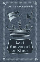 Last Argument Of Kings - Joe Abercrombie (ISBN: 9781473223707)