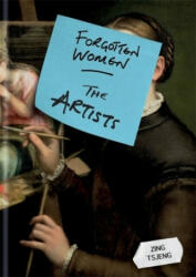 Forgotten Women: The Artists - Zing Tsjeng (ISBN: 9781788400176)