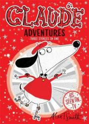 Claude Adventures - Alex T. Smith (ISBN: 9781444946703)