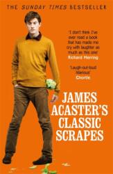 James Acaster's Classic Scrapes (ISBN: 9781472247193)
