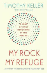 My Rock; My Refuge - Timothy Keller (ISBN: 9781473614253)
