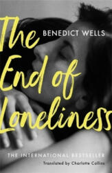 The End of Loneliness - Benedict Wells, Charlotte Collins (ISBN: 9781473654044)
