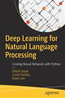 Deep Learning for Natural Language Processing: Creating Neural Networks with Python (ISBN: 9781484236840)