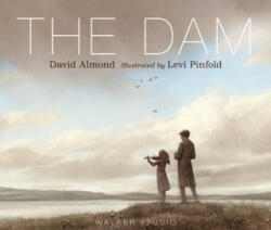 David Almond - Dam - David Almond (ISBN: 9781406304879)