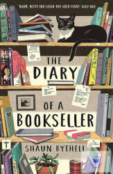 Diary of a Bookseller - Shaun Bythell (ISBN: 9781781258637)