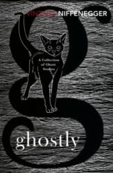 Ghostly - Audrey Niffenegger (ISBN: 9781784870072)