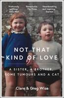 Not That Kind of Love - the heart-breaking story of love and loss by Greg Wise (ISBN: 9781786488961)