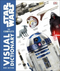 Star Wars The Complete Visual Dictionary New Edition - Pablo Hidalgo (ISBN: 9780241316559)