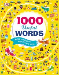1000 Useful Words - Dawn Sirett, Rachael Hare, Louise Dick (ISBN: 9780241319536)