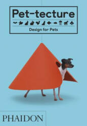 Pet-tecture: Design for Pets - Tom Wainwright (ISBN: 9780714876672)