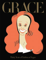 Grace: Thirty Years of Fashion at Vogue - Grace Coddington (ISBN: 9780714876795)